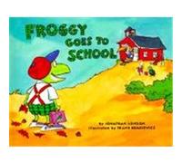 Froggy Goes to School, Froggy Jonathan London (Auteur)