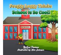 Froggy Loggy Thinks School is So Cool!