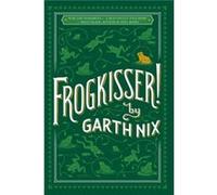 Frogkisser by Garth Nix Garth Nix (Auteur)