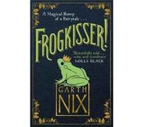 Frogkisser Garth Nix, (Auteur)