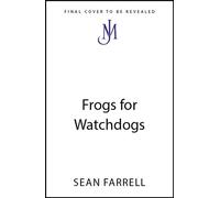 Frogs for Watchdogs - Sean Farrell - John Murray - ebook (ePub) - Livre