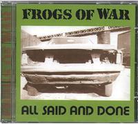 Frogs of War - All Said & Done