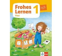 Frohes Lernen 1. Fibel Klasse 1. Ausgabe Bayern ab 2021