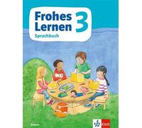 Frohes Lernen Sprachbuch 3. Ausgabe Bayern: Schulbuch Klasse 3 (Frohes L (Poche)