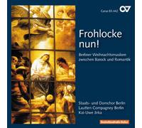 Frohlocke nun! Musique chorale de Noël de Berlin.