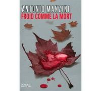 Antonio Manzini – Froid comme la mort – Roman – Éditions Denoël – Broché