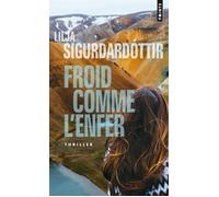 Lilja Sigurdardottir – Froid comme l'enfer : Trilogie d'Aurora – Tome 1 – Points – Poche