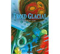 Froid Glacial - Junji Ito - Mangetsu - cartonné - Manga