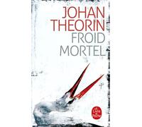 Froid mortel - Johan Theorin - Lgf - Poche - Roman