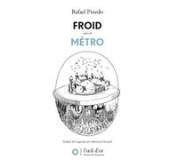 Froid suivi de Métro puis de Le Labyrinthe