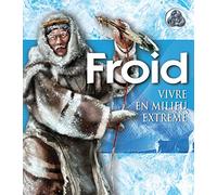 Froid: Vivre en milieu extrême