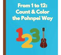 From 1 to 12: Count & Color the Pohnpei Way