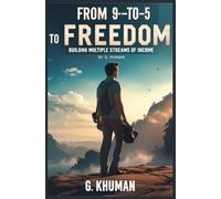 From 9-to-5 to Freedom: Building Multiple Streams of Income.