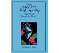 From a Caterpillar to a Butterfly - [Version Originale] Barbara Crincoli (Auteur)