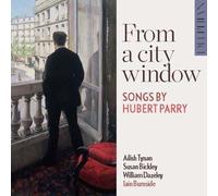 From A City Window: Songs By Hubert Parry