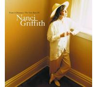 From a Distance: The Very Best of Nanci Griffith by Nanci Griffith NEUF