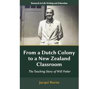 From a Dutch Colony to a New Zealand Classroom: The Teaching Story of Will Potter