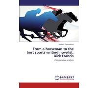 From A Horseman To The Best Sports Writing Novelist: Dick Francis