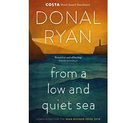 From a Low and Quiet Sea: From the Number 1 bestselling author of STRANGE FLOWERS