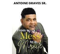 From A Mess To A Miracle