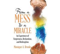 From A Mess To A Miracle