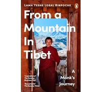 Lama Yeshe Losal Rinpoche – From a Mountain in Tibet – A Monk’s Journey – Broché (anglais)