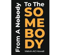 From A Nobody To The SOMEBODY