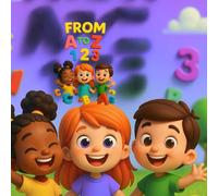 FROM A TO Z 1 2 3: LEARNING GOD'S LOVE THROUGH LETTERS & NUMBERS