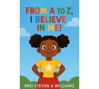 FROM A TO Z: I believe in me