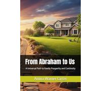 From Abraham to Us: A Universal Path to Family Prosperity and Continuity