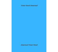 From Abyss to Bliss: Your Goal Journal