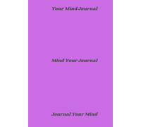 From Abyss To Bliss: Your Mind Journal