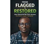 From Account Flagged to Restored: How I Recovered My Fiverr Account, and the Process I Wish I Had Earlier