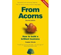 From Acorns: How to Build a Brilliant Business