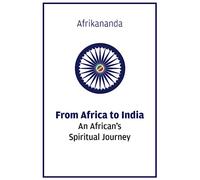 From Africa to India: An African's Spiritual Journey