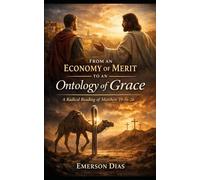 From an Economy of Merit to an Ontology of Grace: A Radical Reading of Matthew 19:16-26