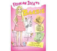 From an Idea to Barbie: The Doll That Could Be Anything
