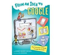 From an Idea to Google by Lowey Bundy Sichol Lowey Bundy Sichol (Auteur)