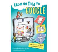 From an Idea to Google: How Innovation at Google Changed the World