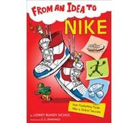 From an Idea to Nike How Branding Made Nike a Household Name by Lowey Bundy Sichol Lowey Bundy Sichol (Auteur)