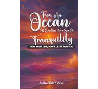 From An Ocean Of Emotion To A Sea Of Tranquility