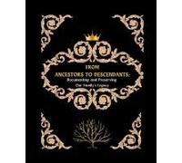 From Ancestors To Descendants