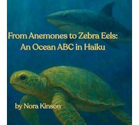 From Anemones to Zebra Eels: An Ocean ABC in Haiku