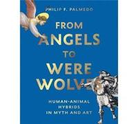 From Angels to Werewolves by Philip F. Palmedo Philip F. Palmedo (Auteur)