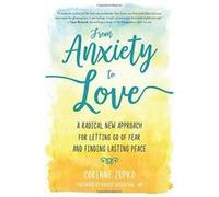 From Anxiety to Love: Working with Your Inner Therapist to Find Lasting Peace - [Version Originale] Inconnu (Auteur)