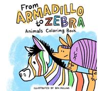 From Armadillo to Zebra: Animals Coloring Book