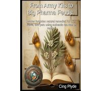 From Army Kits to Big Pharma Feuds: Master forgotten natural remedies for skin, home, and pets using authentic tea tree oil recipes