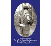 From Artisan's Son To Hamlet (Hardback): The Life Of August Schønemann, Comedy King Of Norway