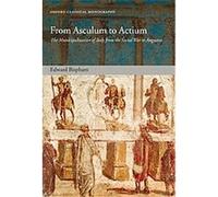 From Asculum to Actium, Oxford Classical Monographs Edward Bispham (Auteur)
