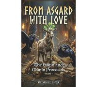 From Asgard with Love: The Hugin and Munin Protocols, Volume 1